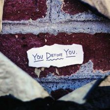 You Define You