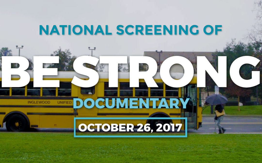 [Press Release] Be Strong to Host National Screening of New Bullying Prevention Documentary