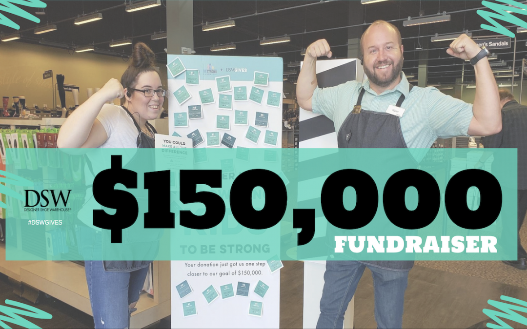 Be Strong Hero Partner, DSW, Launches $150,000 Fundraiser