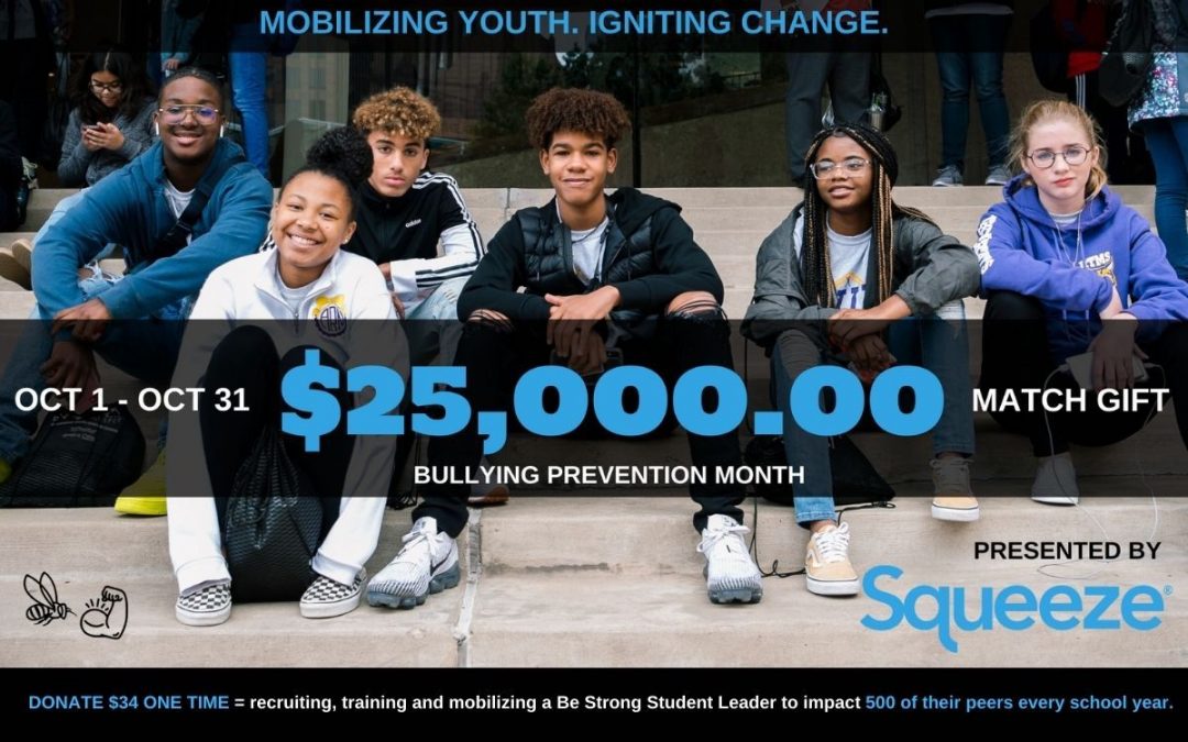 Squeeze.COM Supports Be Strong With $25,000 Match Giving Fundraiser for Bullying Prevention Month